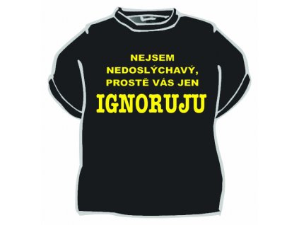Tricko nejsem nedoslichavy