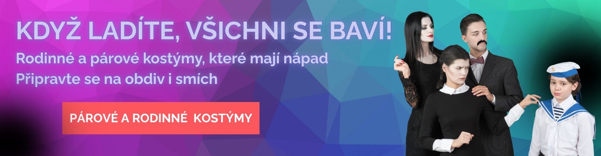 Párové a rodinné kostýmy pro dokonalé sladění. Vtipné i stylové masky pro dvojice i celou rodinu na každou party.