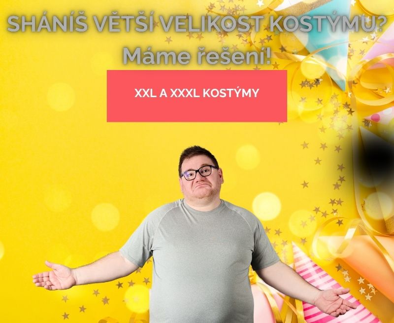 Kostýmy, které opravdu sedí. Vyberte si z nabídky velikostí XXL a XXXL bez nutnosti improvizace.