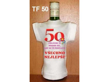 Tričko na flašku 50 přejeme ti