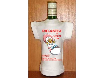 Tričko na flašku chlastej a nečti to