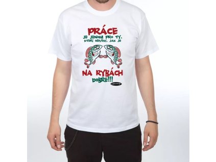 prace je jenom pro ty