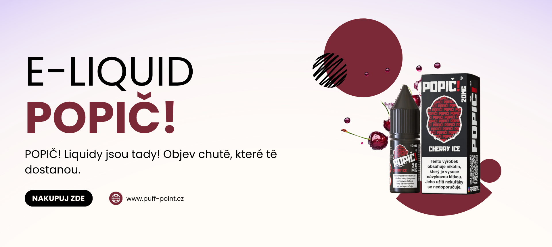 Nové příchutě, nový zážitek! Vyzkoušej POPIČ! liquidy. 10 PŘÍCHUTÍ