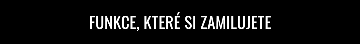 Funkce, které si zamilujete