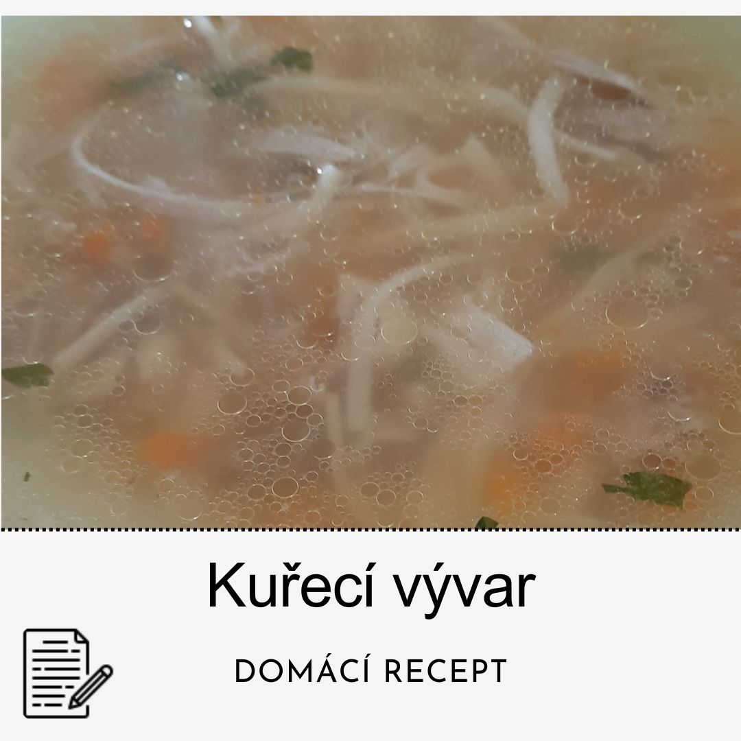 Kuřecí vývar s domácími nudličkami