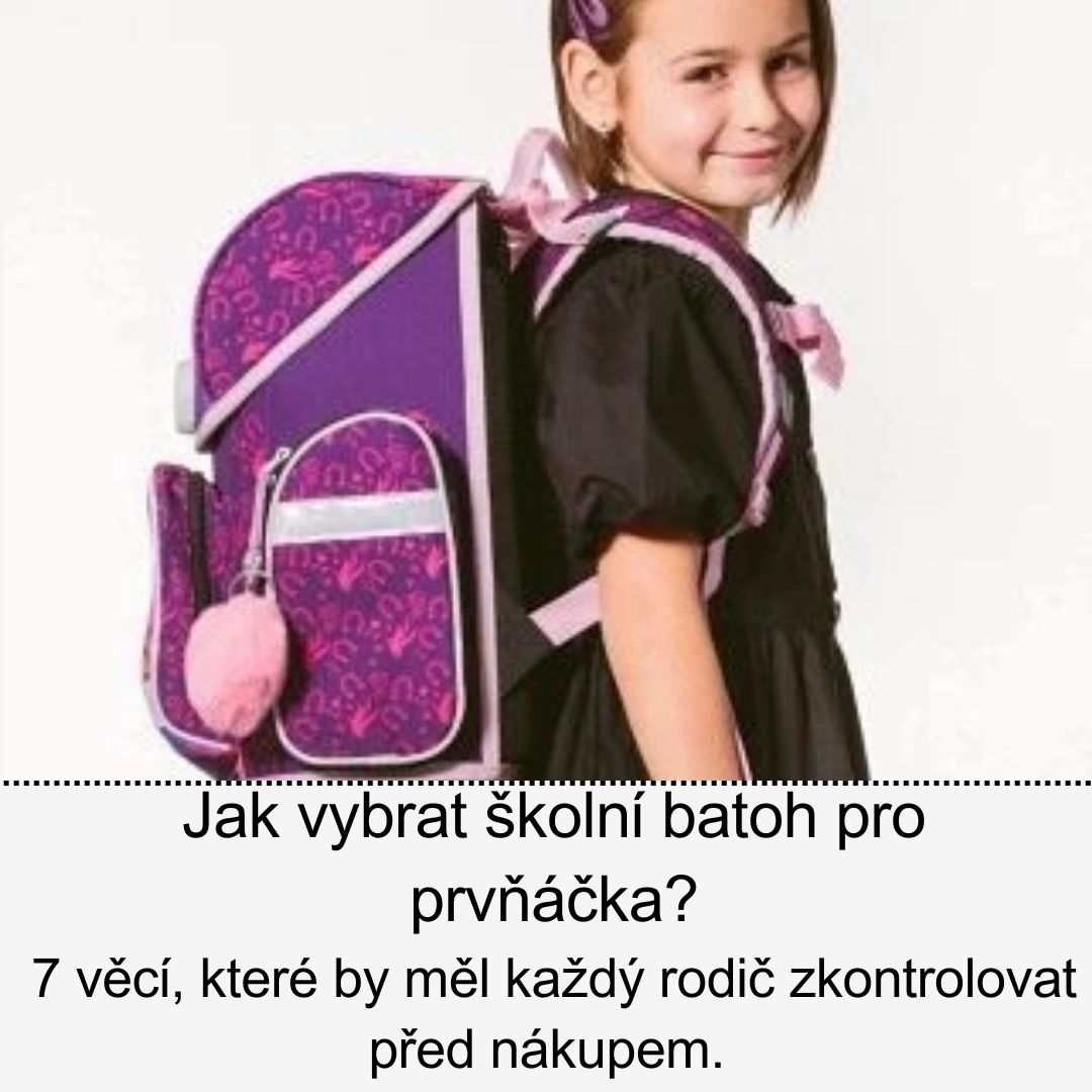 Jak vybrat školní batoh pro prvňáčka? 7 věcí, na které si dát pozor