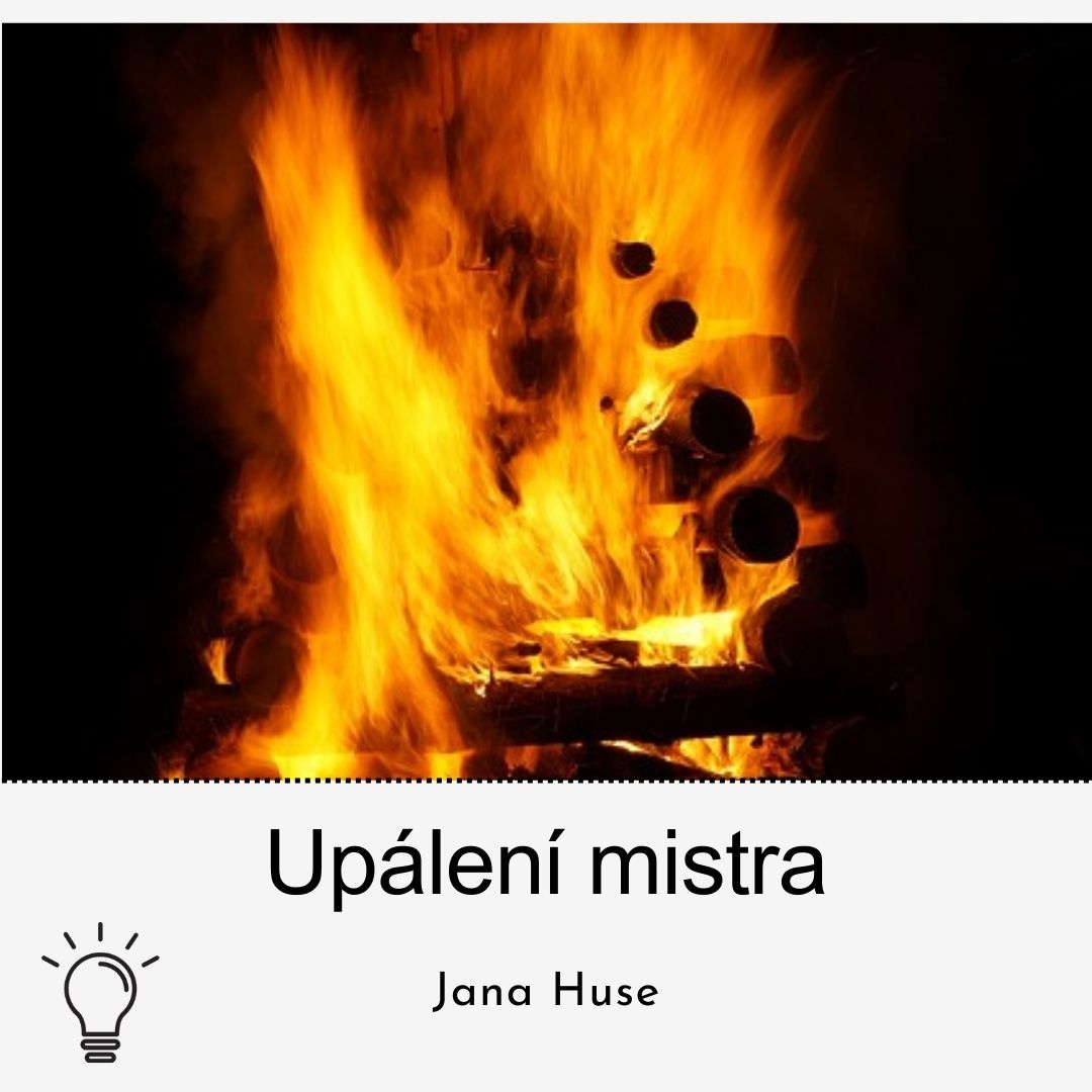 6.7.  - Den upálení mistra Jana Husa