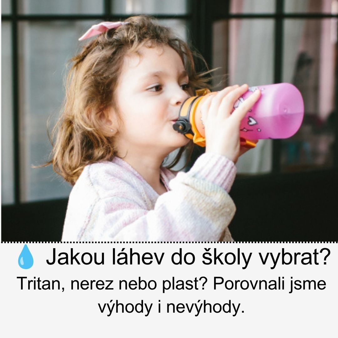 Jak vybrat školní láhev pro dítě? Tritan, nerez nebo plast