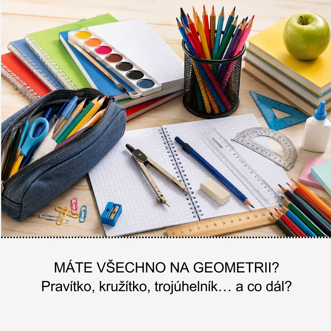 Co potřebuje dítě na geometrii? Přehled pomůcek na rýsování do školy