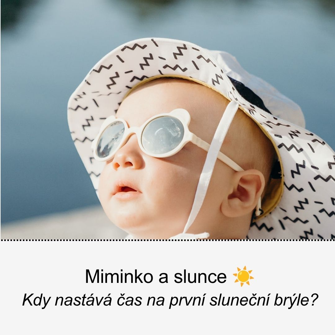 Od kolika měsíců dítě potřebuje sluneční brýle?