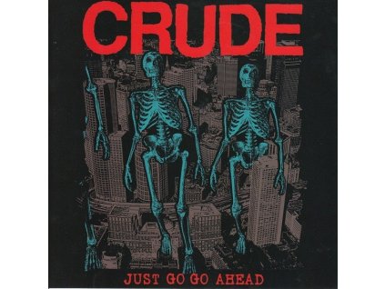 Crude – Just Go Go Ahead