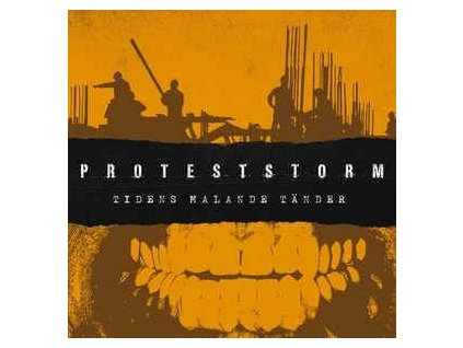 Proteststorm - Tidens Malande Tänder