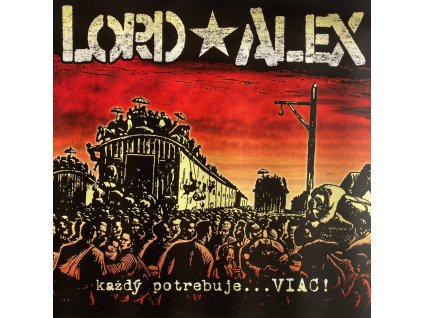 lord alex kazdy potrebuje viac