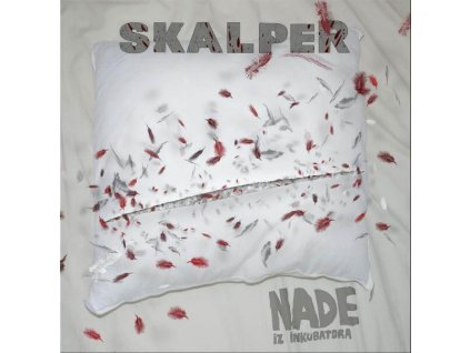 Nade Iz Inkubatora ‎– Skalper