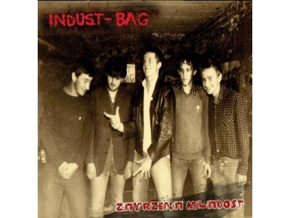 Indust-Bag - Zavrzena Mladost (Rejected Youth)