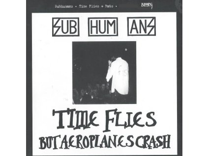 subhumans time flies rats