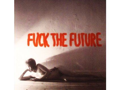 SFMA - Fuck The Future