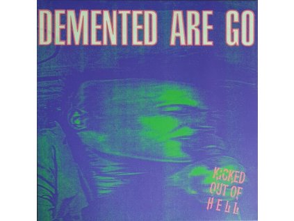 demented are go kicked out of hell