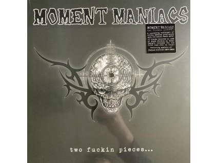 Moment Maniacs ‎– Two Fuckin Pieces...