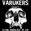 Varukers / Sick On The Bus - Killing Myself To Live / Music For Losers;Varukers / Sick On The Bus - Killing Myself To Live / Music For Losers