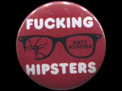 placka 25 fucking hipsters