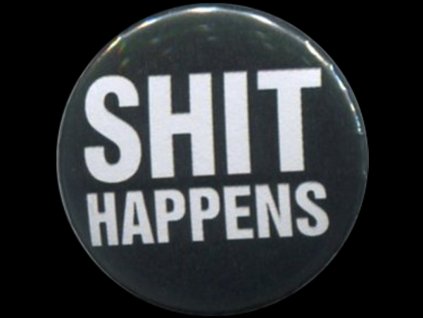 placka 25 shit happens