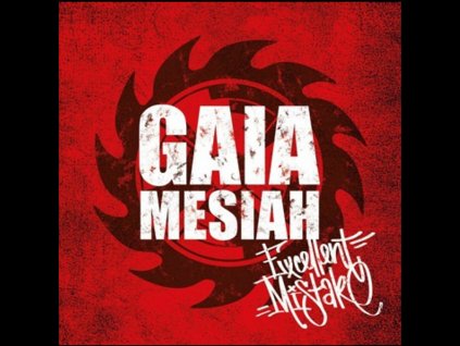 cd gaia mesiah excellent mistake