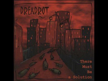 CD dreadrot there must be