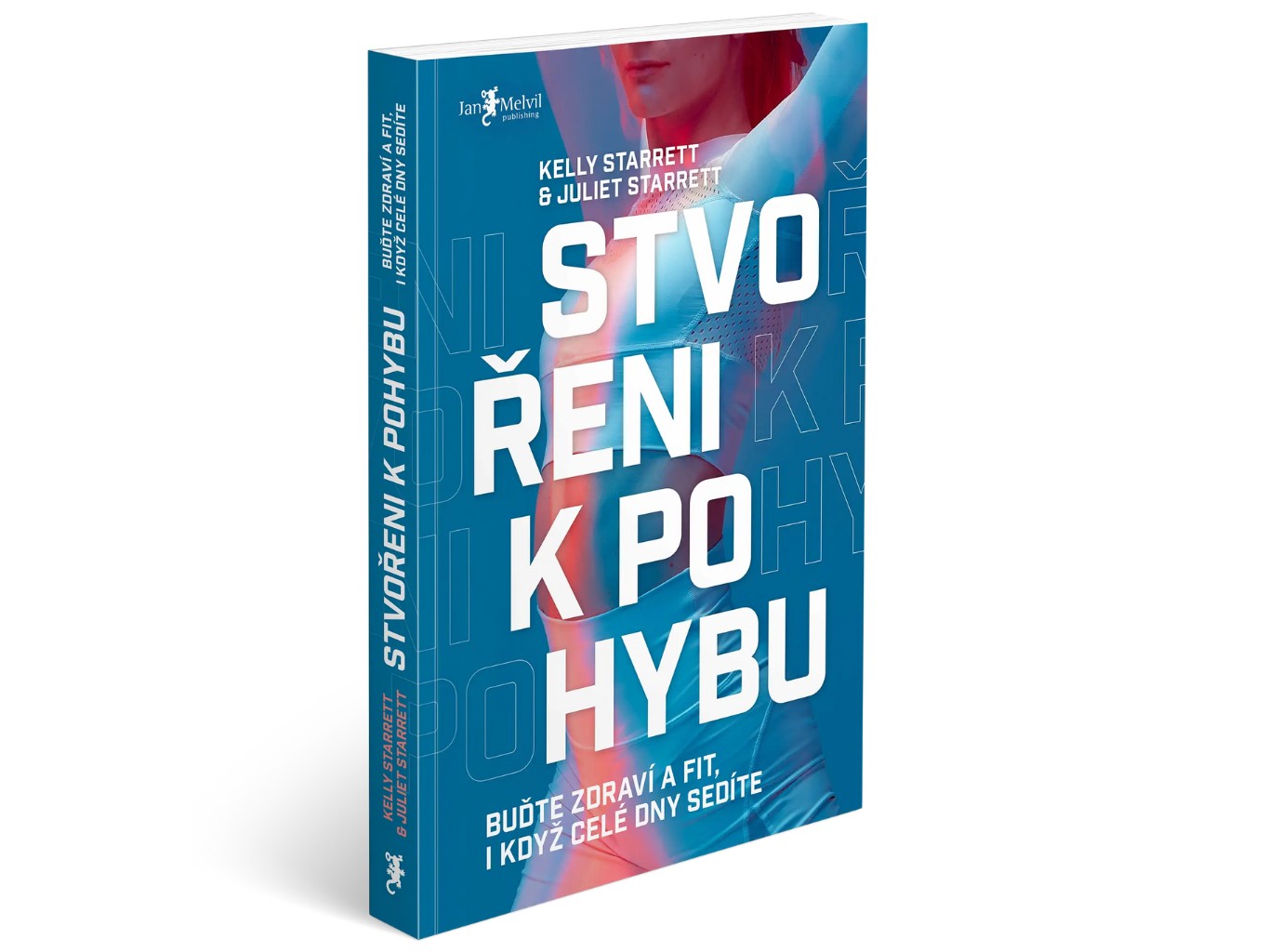 Kelly Starrett & Juliet Starrett: Stvorení pre pohyb