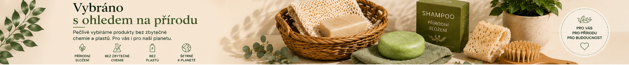 Pečlivě vybrané ekologické produkty.