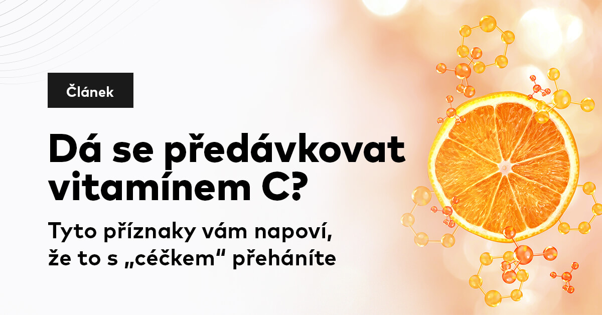 Dá se předávkovat vitamínem C? Tyto příznaky vám napoví, že to s „céčkem“ přeháníte