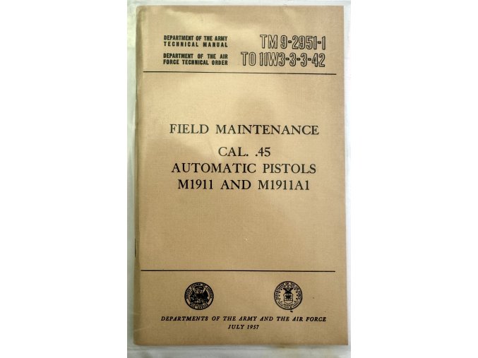 Field Maintenance Cal. .45 Automatic Pistols M1911 and M1911A1