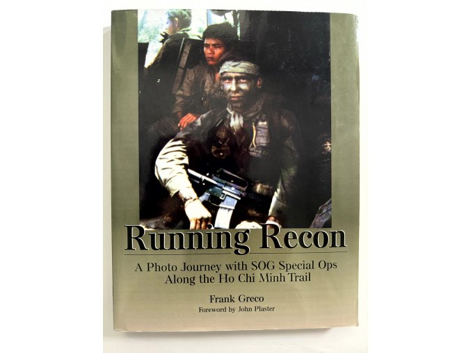 Running Recon - A Photo Journey with SOG Special Ops Along The Ho Chi Minh Trail