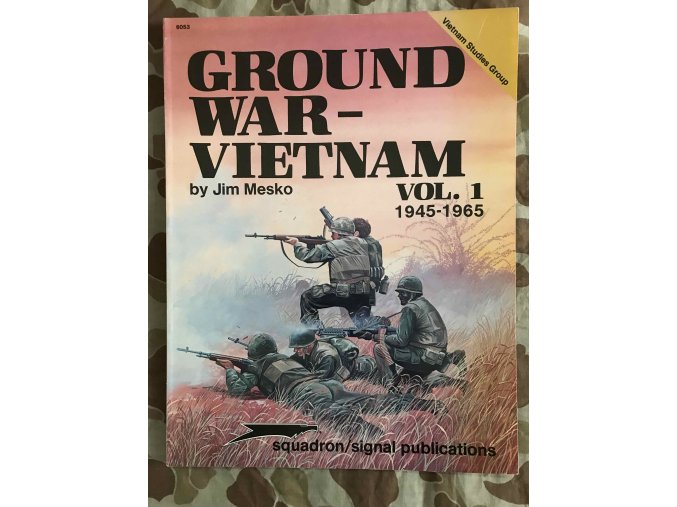 Publication "Ground War - Vietnam \Vol. 1 1945 - 1965"
