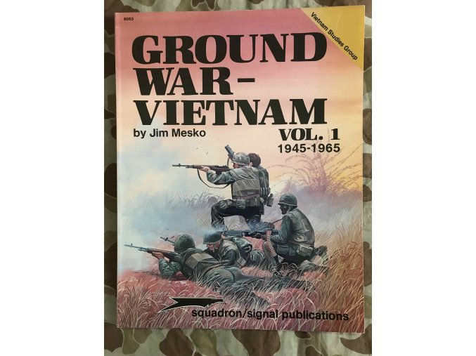 Publikace "Ground War - Vietnam \Vol. 1 1945 - 1965"