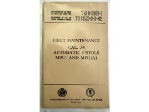 Field Maintenance Cal. .45 Automatic Pistols M1911 and M1911A1