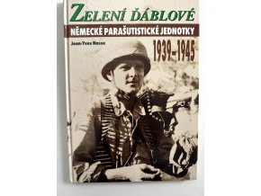 Zelení ďáblové - Německé parašutistické jednotky 1939-1945