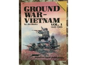 Publikace "Ground War - Vietnam \Vol. 1 1945 - 1965"