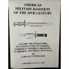 19582 1 american military bayonets of the 20th century gary m cunnigham