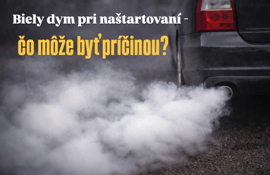 Biely dym pri naštartovaní – čo môže byť príčinou?