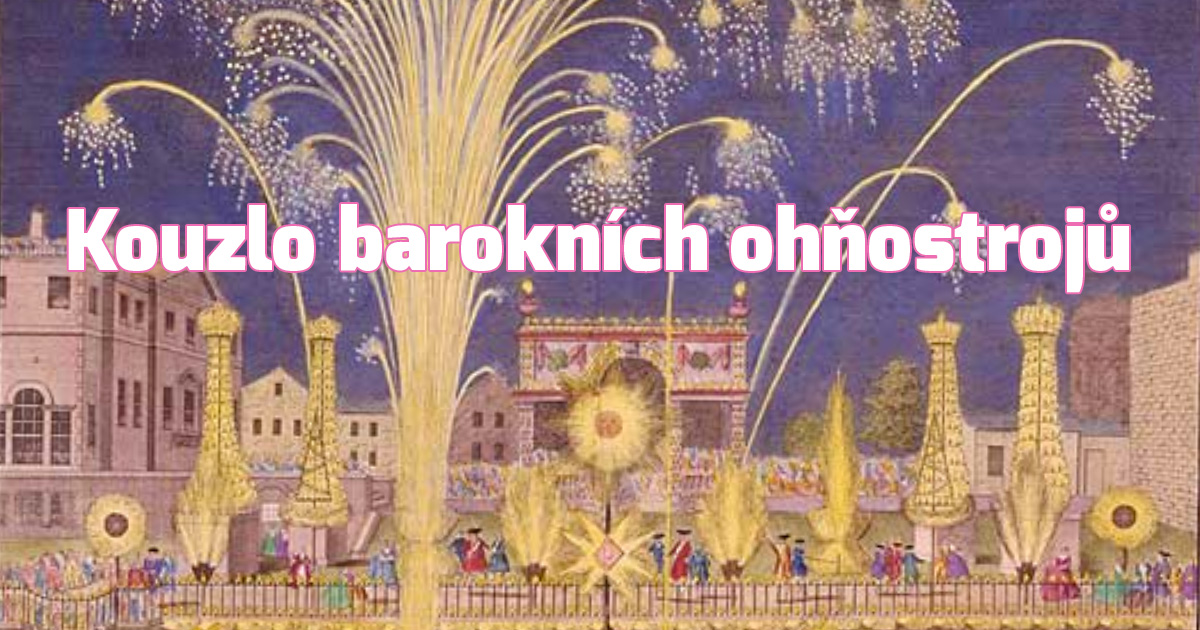 Kouzlo barokních ohňostrojů