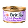 Konzerva Brit Fish Dreams Chicken fillet & Shrimps 80g (expirace: 5.4.2021)