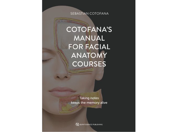 Cotofana's Manual for Facial Anatomy Courses