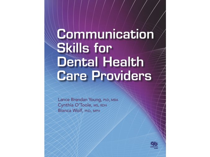 Communication Skills for Dental Health Care Providers