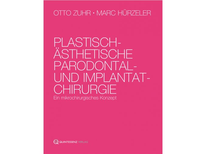 Plastisch ästhetische Parodontal und Implantatchirurgie