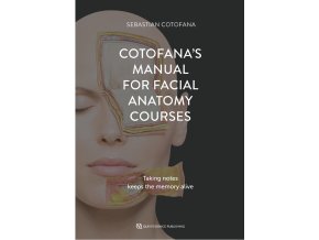 Cotofana's Manual for Facial Anatomy Courses