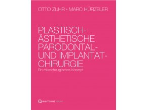 Plastisch ästhetische Parodontal und Implantatchirurgie