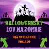 Halloweenský   lov na zombie