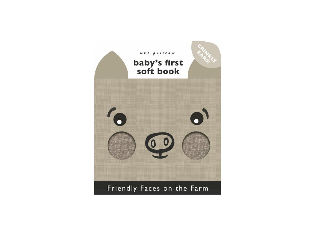 Friendly Faces Farm Babys First Soft Book