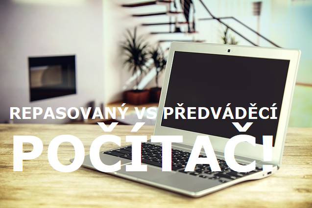 Co je předváděcí a repasovaný počítač?